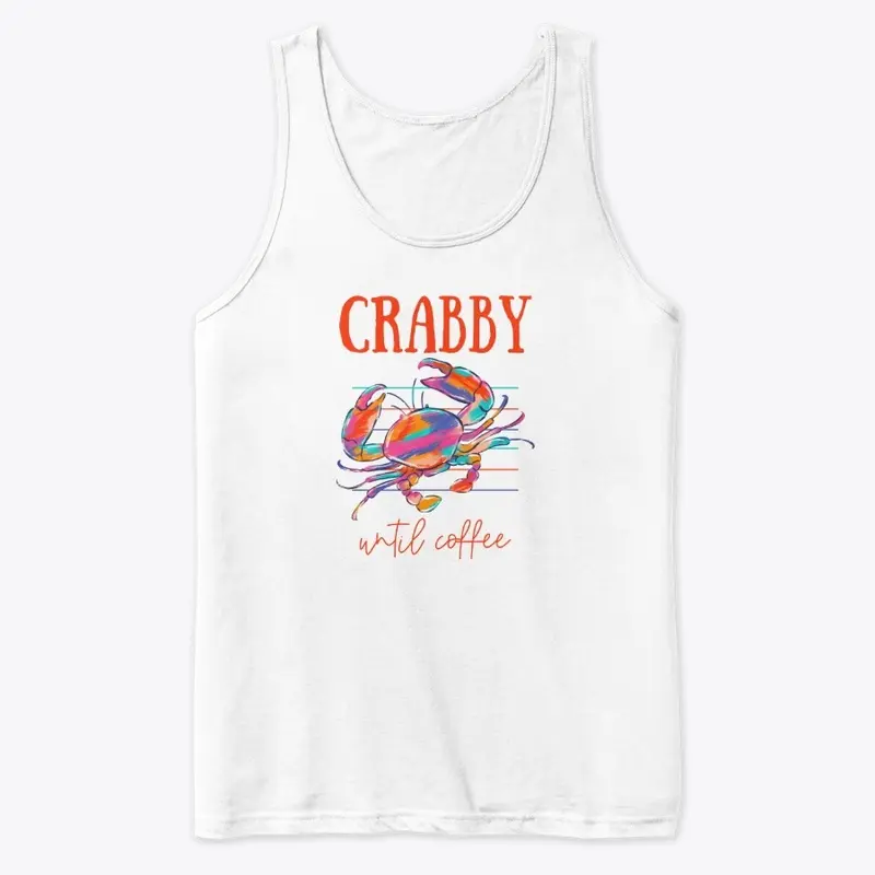 CRABBY UNTIL COFFEE