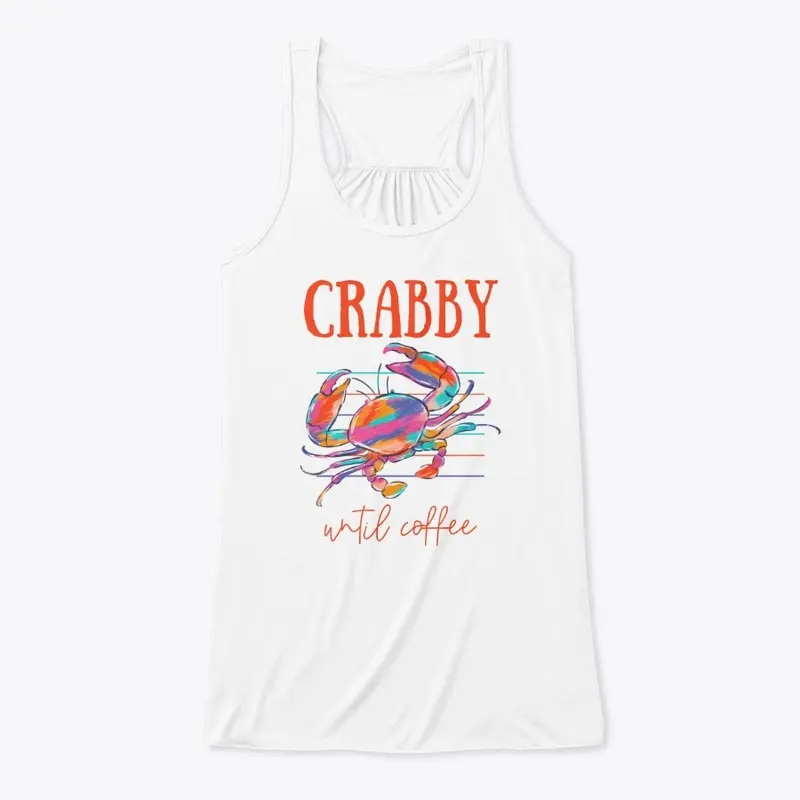 CRABBY UNTIL COFFEE