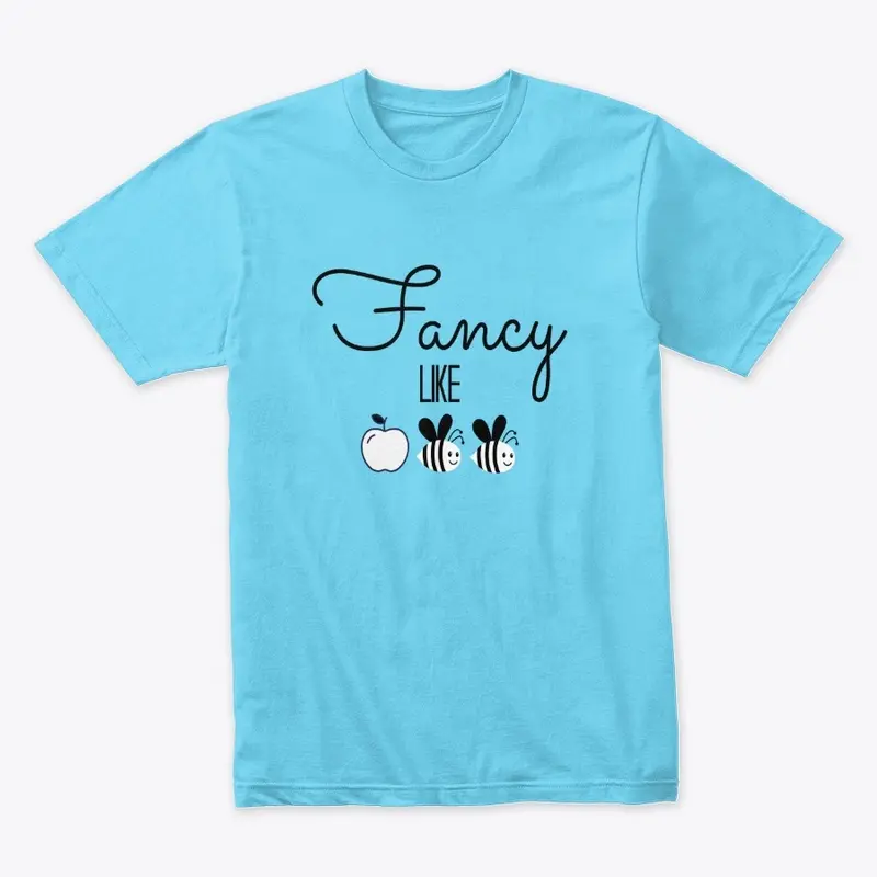 FANCY LIKE TEES